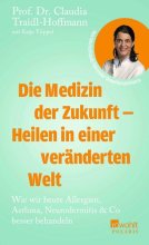 Cover: Die Medizin der Zukunft – Heilen in einer veränderten Welt