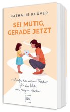 Cover: Sei mutig, gerade jetzt